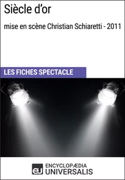 Siècle d'or (mise en scène Christian Schiaretti - 2011)