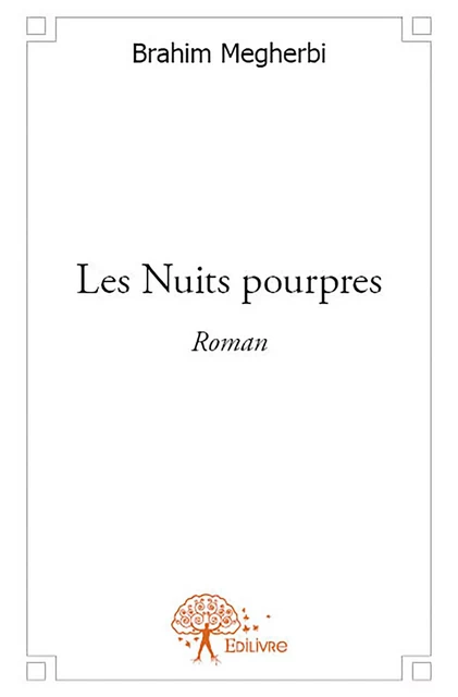 Les Nuits pourpres - Brahim Megherbi - Editions Edilivre