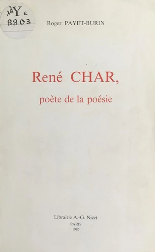 René Char : poète de la poésie - Roger Payet-Burin - FeniXX réédition numérique