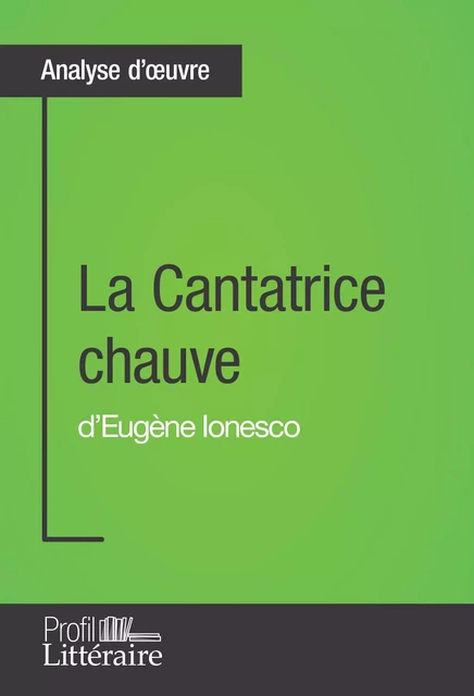 La Cantatrice chauve d'Eugène Ionesco (Analyse approfondie) - Nicolas Boldych,  Profil-litteraire.fr - Profil-Litteraire.fr