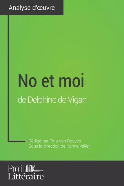 No et moi de Delphine de Vigan (Analyse approfondie) - Tina Van Roeyen,  Profil-litteraire.fr - Profil-Litteraire.fr