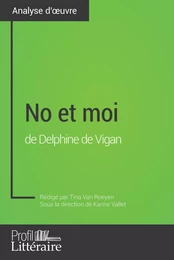 No et moi de Delphine de Vigan (Analyse approfondie)