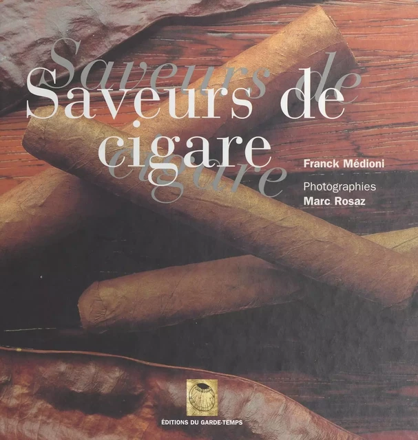 Saveurs de cigare - Franck Médioni - FeniXX réédition numérique