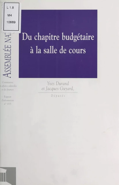 Du chapitre budgétaire à la salle de cours -  Assemblée nationale. Groupe de travail sur l'efficacité de la dépense publique et le contrôle parlementaire - FeniXX réédition numérique