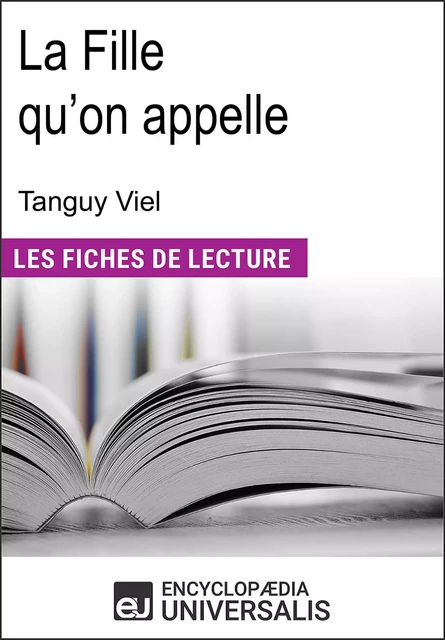 La Fille qu'on appelle de Tanguy Viel -  Encyclopaedia Universalis - Encyclopaedia Universalis