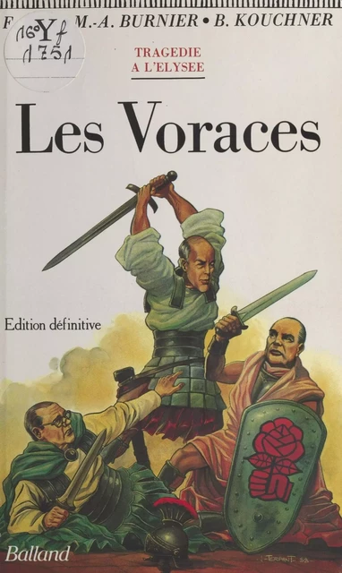 Les Voraces : Tragédie en cinq actes et en vers - Michel-Antoine Burnier, Frédéric Bon, Bernard Kouchner - FeniXX réédition numérique