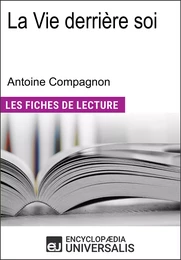 La Vie derrière soi d'Antoine Compagnon