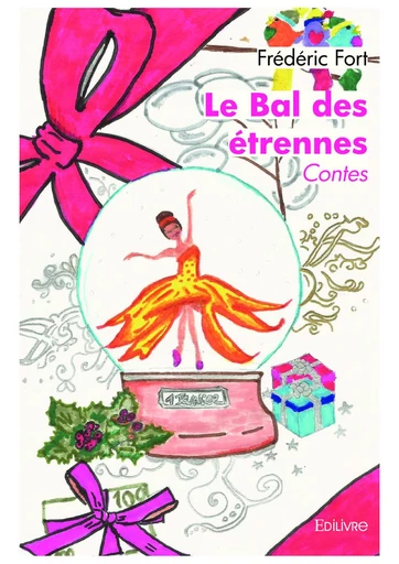 Le Bal des étrennes - Frédéric Fort - Editions Edilivre