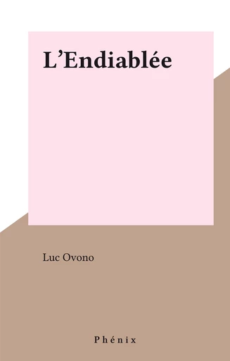 L'Endiablée - Luc Ovono - FeniXX réédition numérique