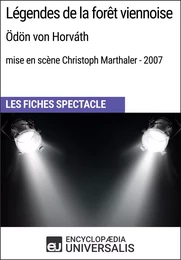 Légendes de la forêt viennoise (Ödön von Horváth - mise en scène Christoph Marthaler - 2007)