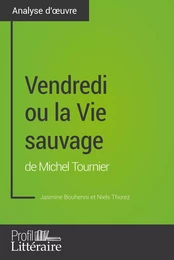 Vendredi ou la Vie sauvage de Michel Tournier (Analyse approfondie)