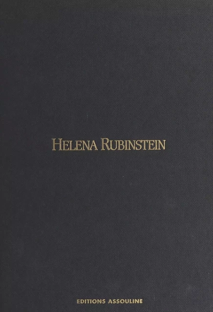 Helena Rubinstein - Catherine Jazdzewski - FeniXX réédition numérique