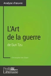 L'Art de la guerre de Sun Tzu (Analyse approfondie)