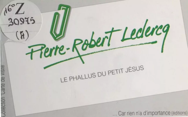 Le Phallus du petit Jésus - Pierre-Robert Leclercq - FeniXX réédition numérique