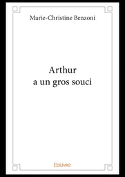 Arthur a un gros souci