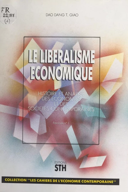 Le Libéralisme économique : Histoire et analyse des économies et des sociétés contemporaines -  Trong Giao Dao Dang - FeniXX réédition numérique