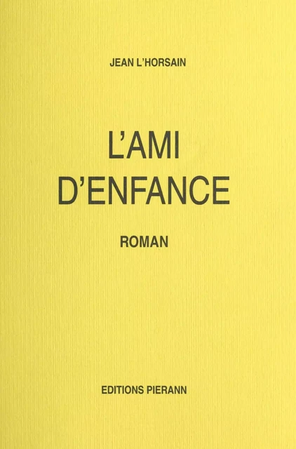 L'Ami d'enfance - Jean L'Horsain - FeniXX réédition numérique