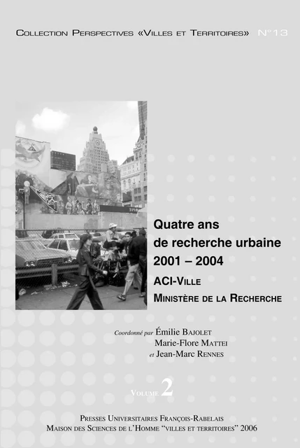 Quatre ans de recherche urbaine 2001-2004. Volume 2 -  - Presses universitaires François-Rabelais