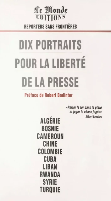 Dix portraits pour la liberté de la presse -  Reporters sans frontières - FeniXX réédition numérique