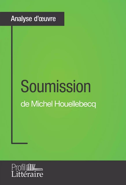 Soumission de Michel Houellebecq (Analyse approfondie) - Jean-Michel Cohen-Solal,  Profil-litteraire.fr - Profil-Litteraire.fr