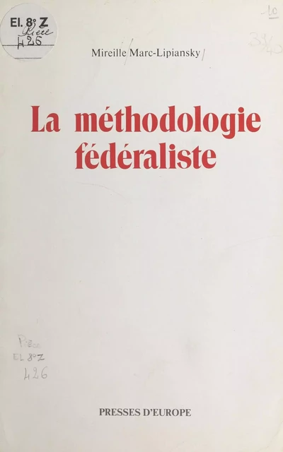 La Méthodologie fédéraliste - Mireille Marc-Lipiansky - FeniXX réédition numérique