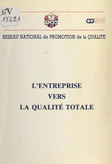 L'Entreprise vers la qualité totale -  Réseau national de la promotion de la qualité - FeniXX réédition numérique