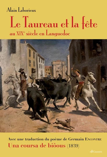 Le Taureau et la fête - Alain Laborieux - Éditions Gaussen