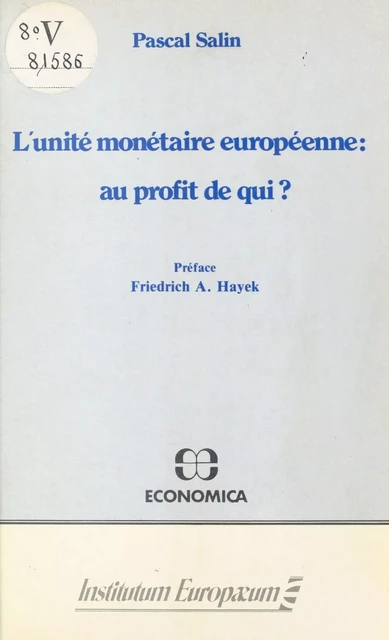 L'Unité monétaire européenne : Au profit de qui ? - Pascal Salin - FeniXX réédition numérique