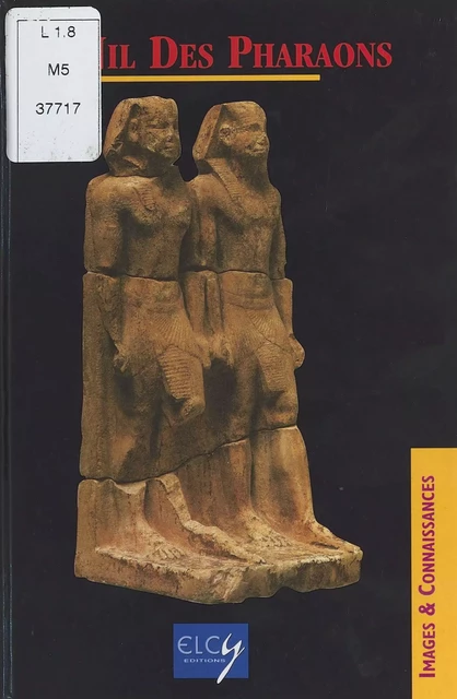 Le Nil des pharaons - Dominique Marie - FeniXX réédition numérique