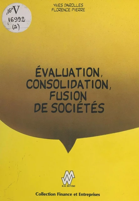 Évaluation, consolidation, fusion de société - Yves Darolles, Florence Pierre - FeniXX réédition numérique