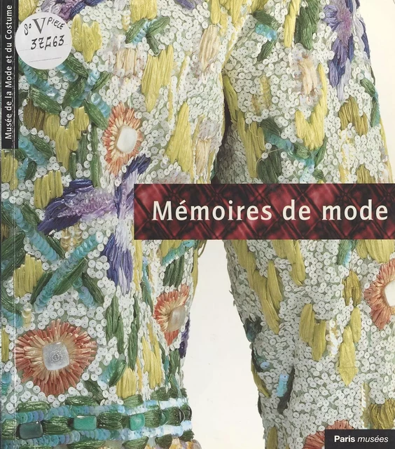 Mémoires de mode -  Musée Galliera - FeniXX réédition numérique