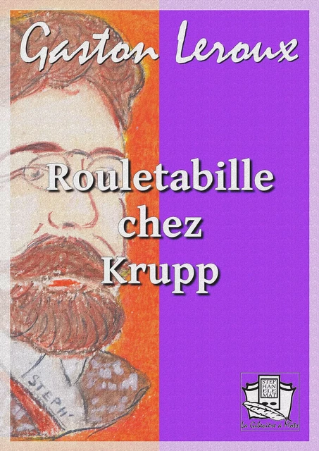 Rouletabille chez Krupp - Gaston Leroux - La Gibecière à Mots