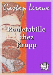 Rouletabille chez Krupp