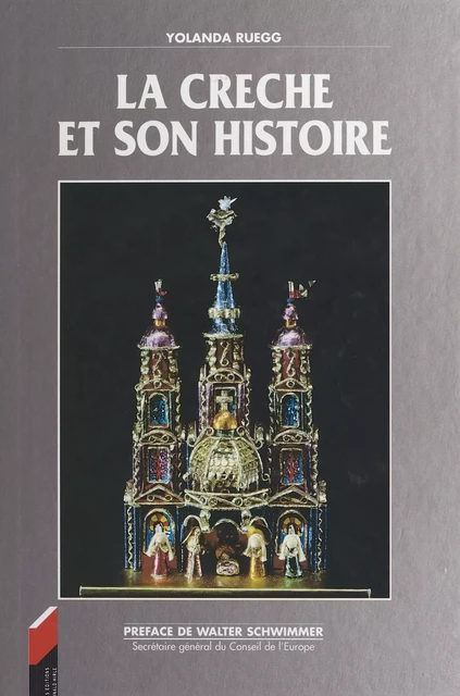 La Crèche et son histoire - Yolanda Rüegg - FeniXX réédition numérique