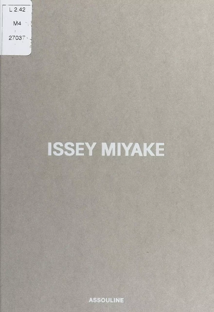 Issey Miyake - Laurence Benaïm - FeniXX réédition numérique