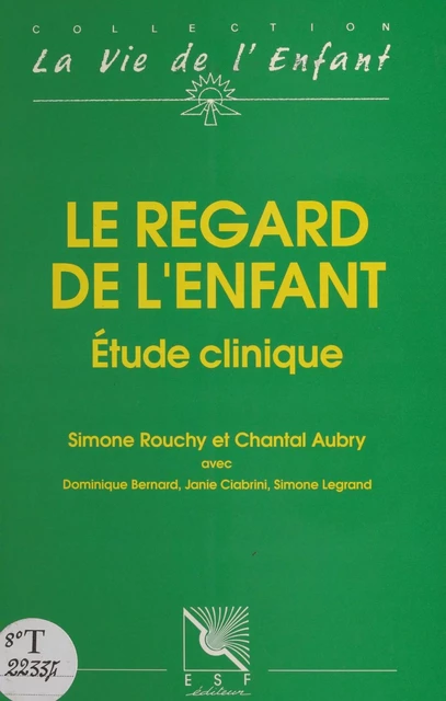 Le Regard de l'enfant : Étude clinique - Simone Rouchy - FeniXX réédition numérique