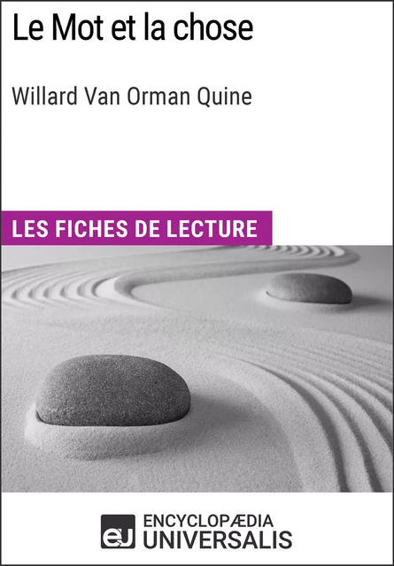 Le Mot et la chose de Willard Van Orman Quine -  Encyclopaedia Universalis - Encyclopaedia Universalis