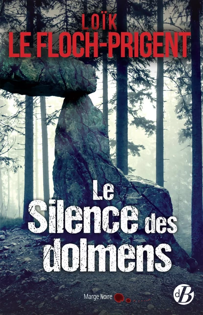 Le Silence des dolmens - Loïk le Floch-Prigent - De Borée