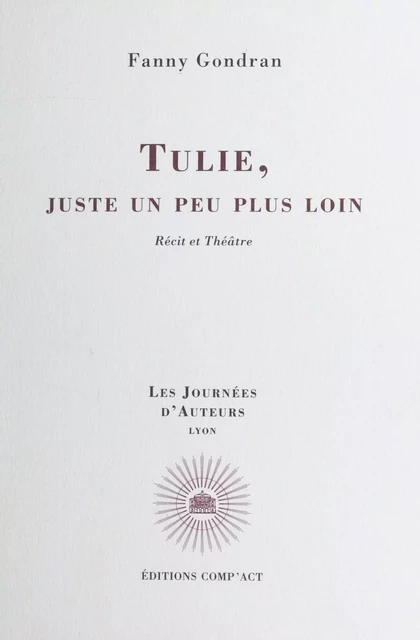 Tulie, juste un peu plus loin - Fanny Gondran - FeniXX réédition numérique