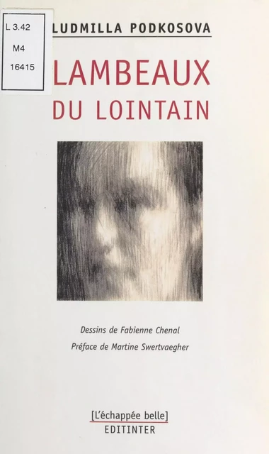 Lambeaux du lointain - Ludmilla Podkosova - FeniXX réédition numérique