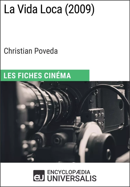 La Vida Loca de Christian Poveda -  Encyclopaedia Universalis - Encyclopaedia Universalis