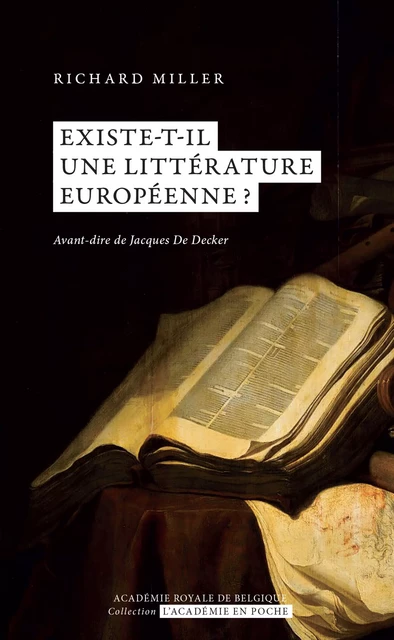 Existe-t-il une littérature européenne ? - Richard Miller - Académie royale de Belgique