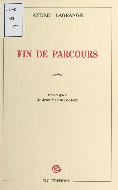 Fin de parcours - André Lagrange - FeniXX réédition numérique