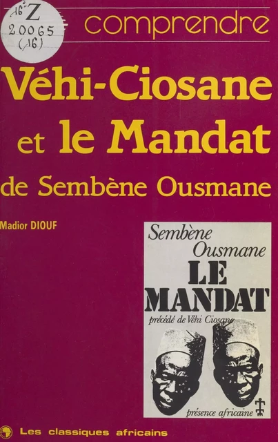 «Véhi-Ciosane» et «Le Mandat» d'Ousmane Sembène - Madior Diouf - FeniXX réédition numérique