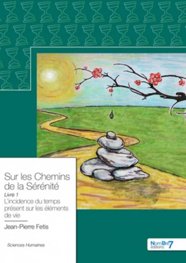 Sur les Chemins de la Sérénité - Jean-Pierre Fétis - Nombre7 Editions