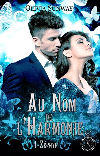 Au Nom de l'Harmonie, tome 1 : Zéphyr - Olivia Sunway - Temporelles