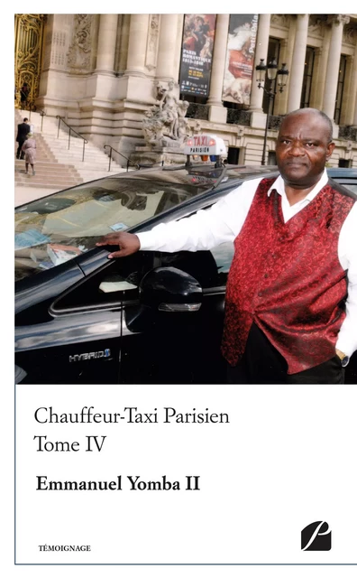 Chauffeur-Taxi Parisien Tome IV - Emmanuel Yomba Ii - Editions du Panthéon