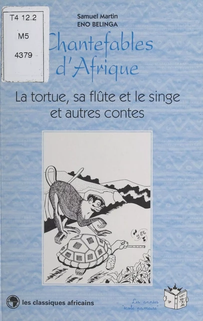 Chantefables d'Afrique : La Tortue, sa flûte et le singe - Samuel-Martin Eno Belinga - FeniXX réédition numérique