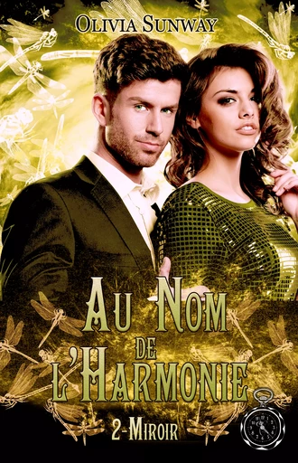 Au Nom de l'Harmonie, tome 2 : Miroir - Olivia Sunway - Temporelles