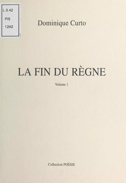 La Fin du règne - Dominique Curto - FeniXX réédition numérique